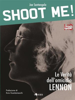 cover image of Shoot me! Le verità dell'omicidio Lennon